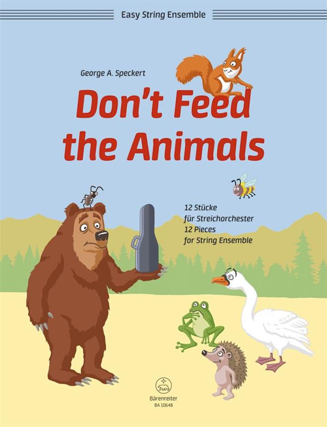 Don't Feed The Animals : 12 Pieces for String Ensemble