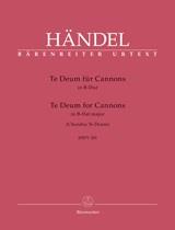 Te Deum (Cannons) B-flat major : Chandons Te Deum HWV 281
