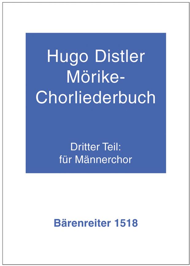 Mörike-Chorliederbuch, Teil 3 op. 19 (1938/39) : Für Männerchor