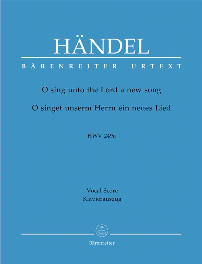 O Sing Unto The Lord HWV 249a Chapel Royal Anthem
