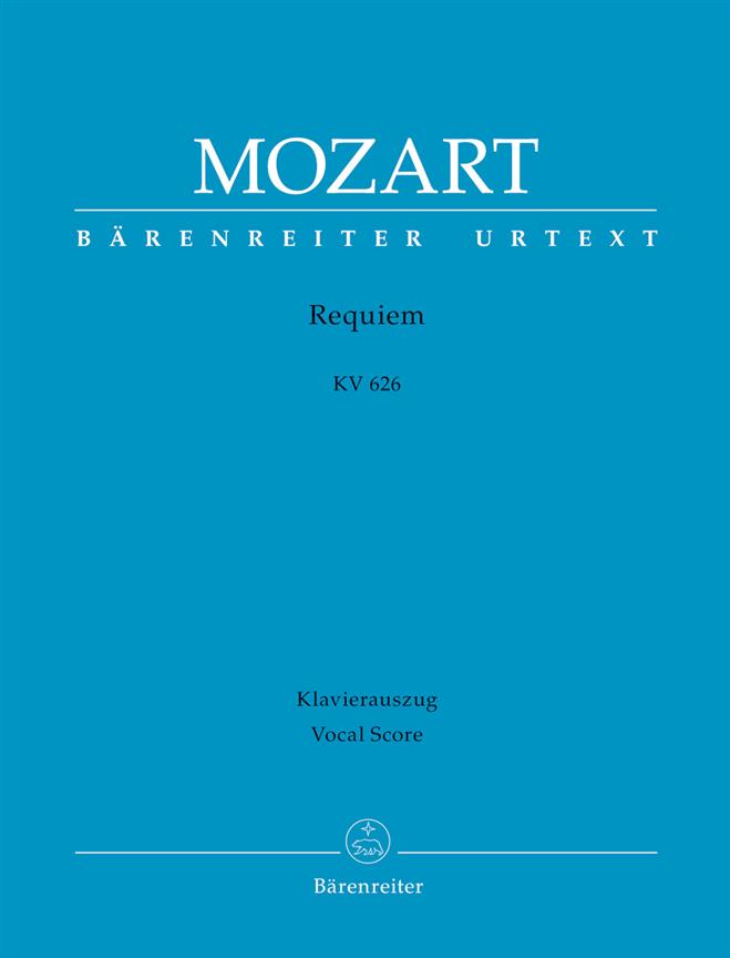 Requiem K.626 : Mozarts Fragment mit den Ergänzungen von Joseph Eybler und Franz Xaver Süßmayr