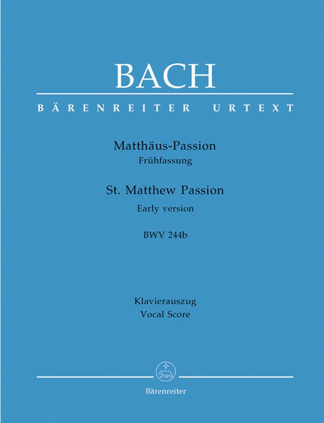 St. Matthew Passion - Early Version BWV 244B