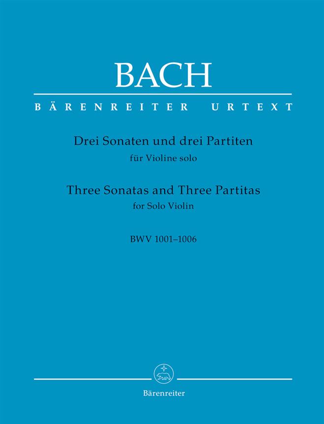 Drei Sonaten und drei Partiten : Für Violine Solo BWV 1001-1006