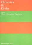 Chormusik für Kinder 1 : Advent Weihnachten Epiphanias