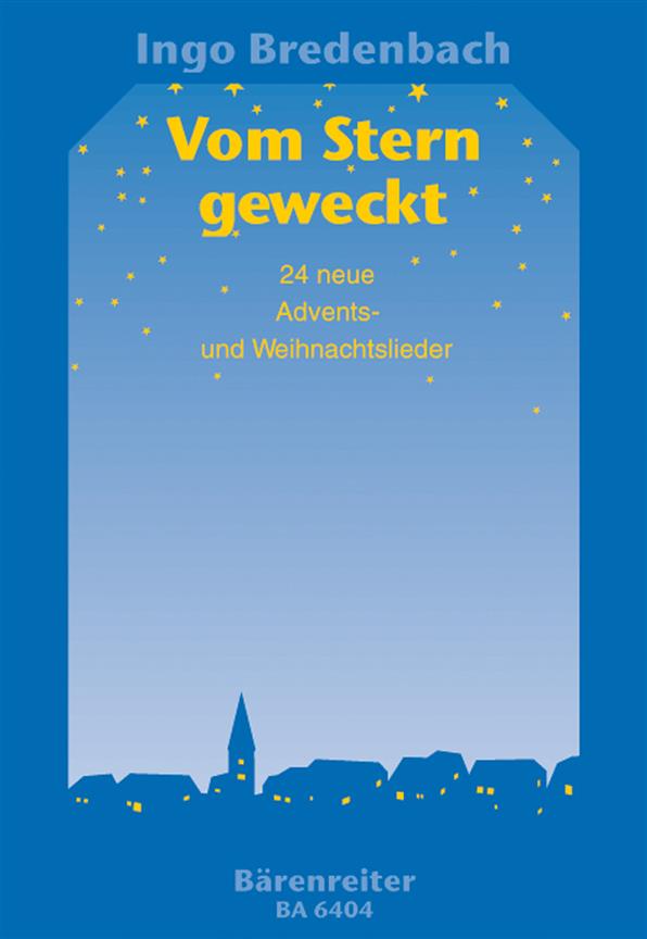 Vom Stern geweckt : 24 neue Advents- und Weihnachtslieder und zwei Zugaben