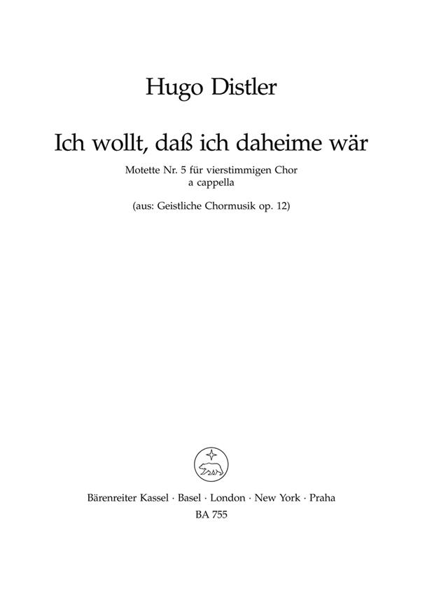 Ich wollt, dass ich daheime war : Motette zum Totensonntag, Nr. 5 aus Geistliche Chormusik 1934-1941