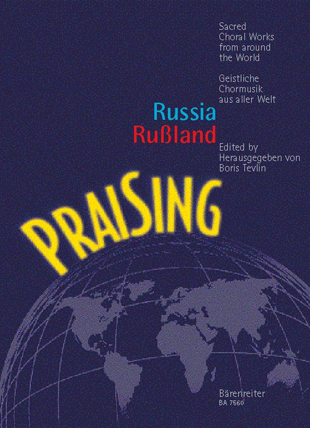 PraiSing Russia - Rußland : Sacred Russian choral music
