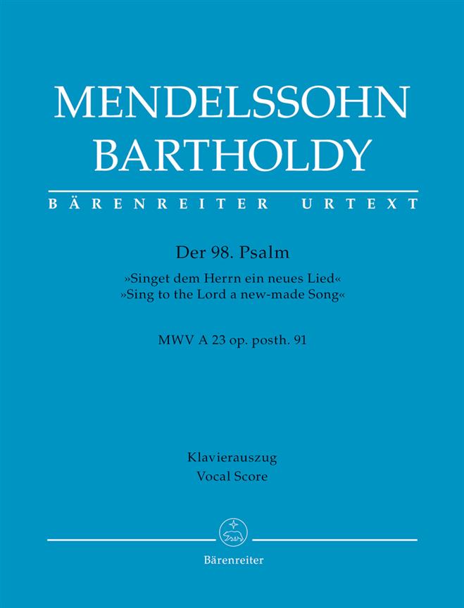 Psalm 98 "Sing to the Lord a new-made Song" - Mendelssohn Bartholdy, Felix