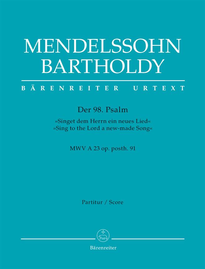 Psalm 98 "Sing to the Lord a new-made Song" - Mendelssohn Bartholdy, Felix
