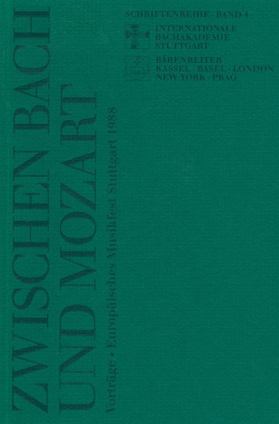 Zwischen Bach und Mozart : Vorträge des Europäischen Musikfestes Stuttgart 1988. 16 Beiträge