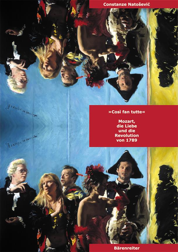 Cosi fan tutte -Mozart : die Liebe & die Revolution von 1789