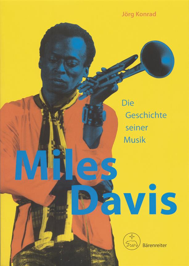 Miles Davis : Die Geschichte seiner Musik