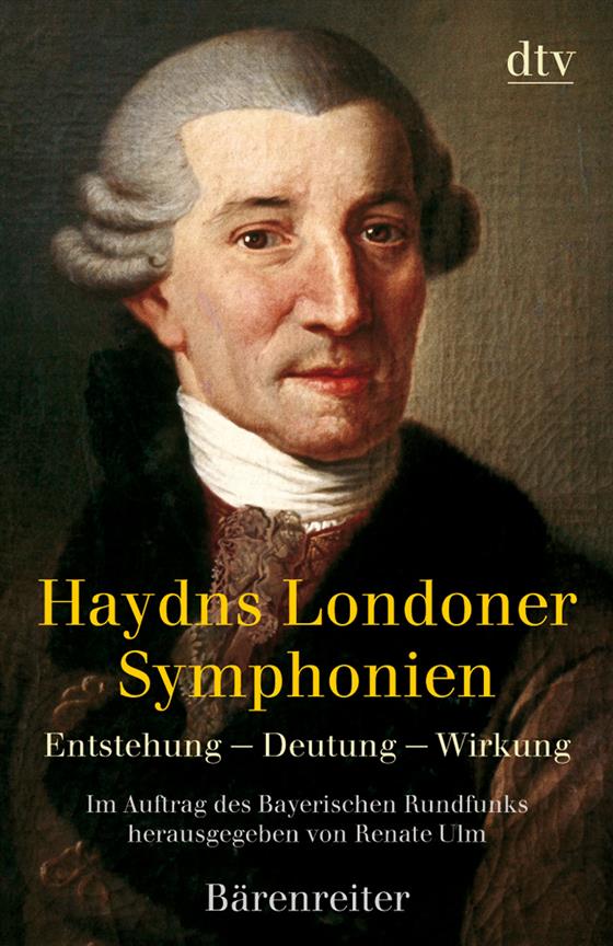 Haydns Londoner Symphonien : Entstehung - Deutung - Wirkung