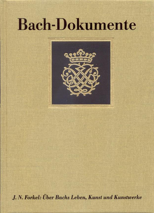 Johann Sebastian Bachs Leben, Kunst & Kunstwerke. : Bach-Dokumente, Band 7