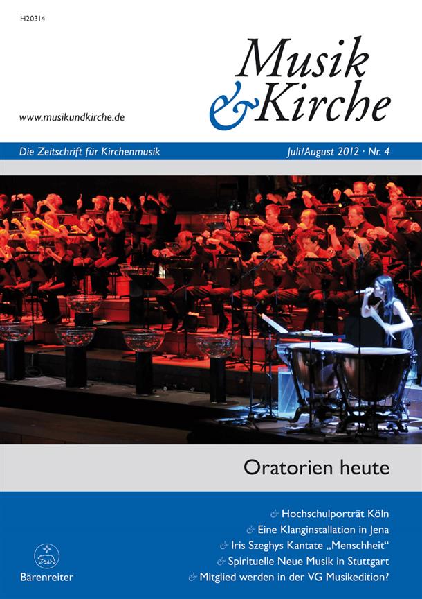 Musik und Kirche, Heft 4/2012 : Thema: Oratorien heute