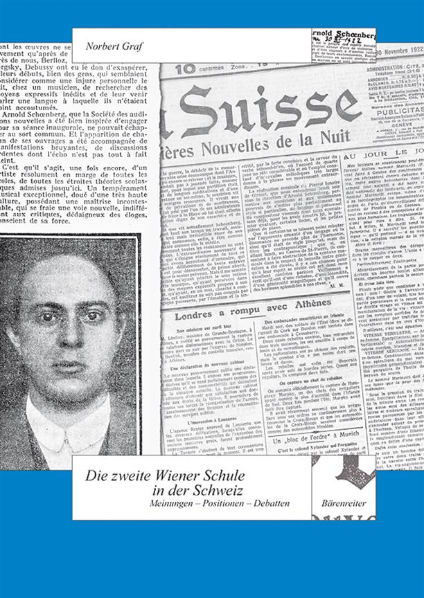 Die Zweite Wiener Schule in der Schweiz : Meinungen - Positionen - Debatten