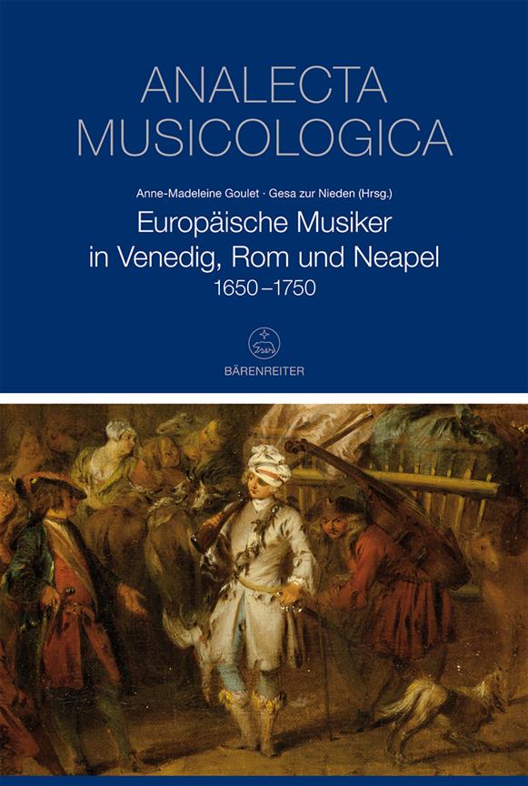 Europäische Musiker in Venedig, Rom und Neapel