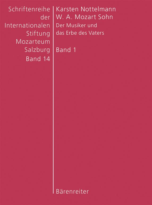 W. A. Mozart Sohn : Der Musiker und das Erbe des Vaters