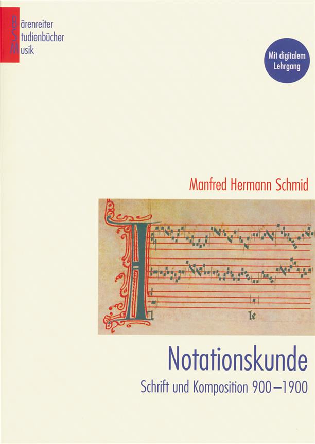 Notationskunde : Schrift und Komposition 900-1900