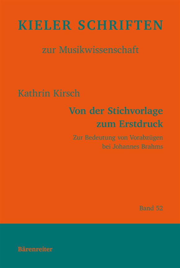 Von der Stichvorlage zum Erstdruck : Kieler Schriften zur Musikwissenschaft, Volume 52