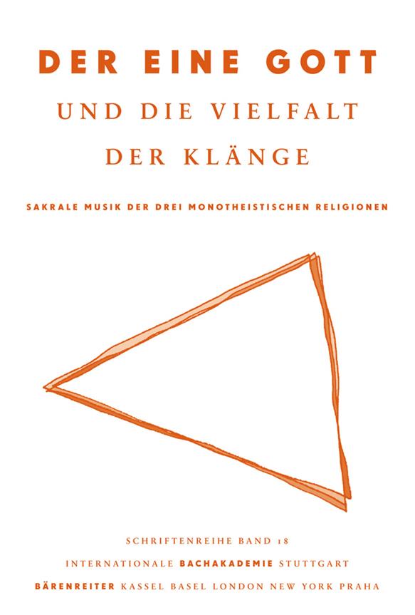 Der eine Gott und die Vielfalt der Klänge : Der eine Gott und die Vielfalt der Klänge