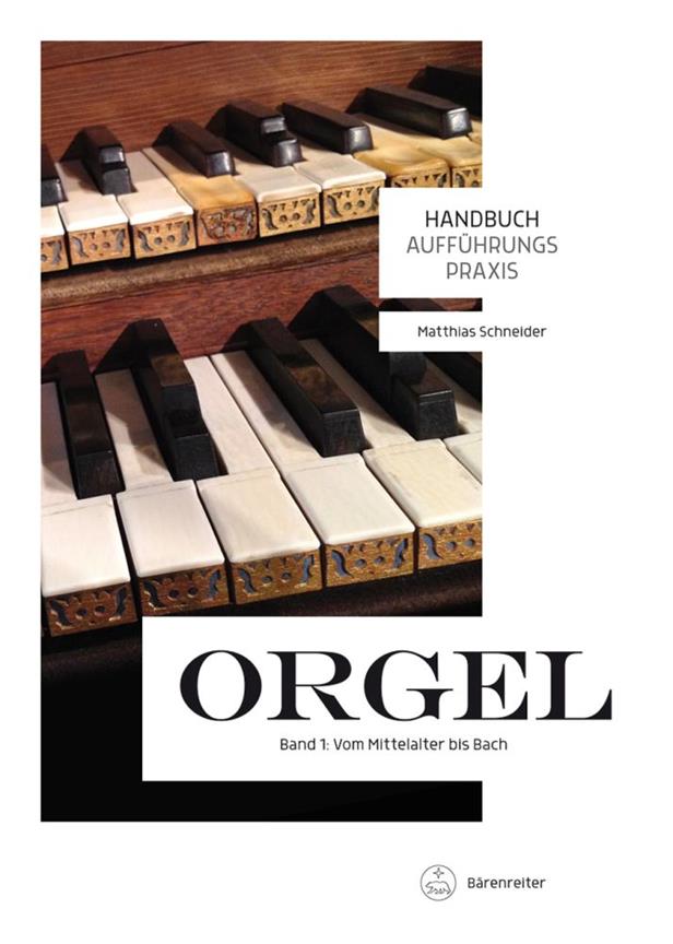 Handbuch Orgel - Band 1 : Vom Mittelalter Bis Bach