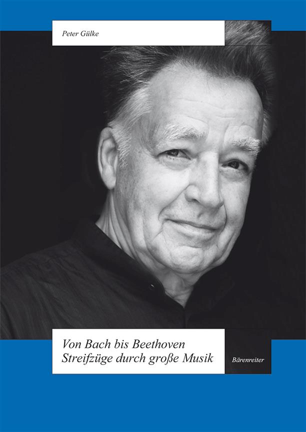 Von Bach bis Beethoven : Streifzüge durch große Musik