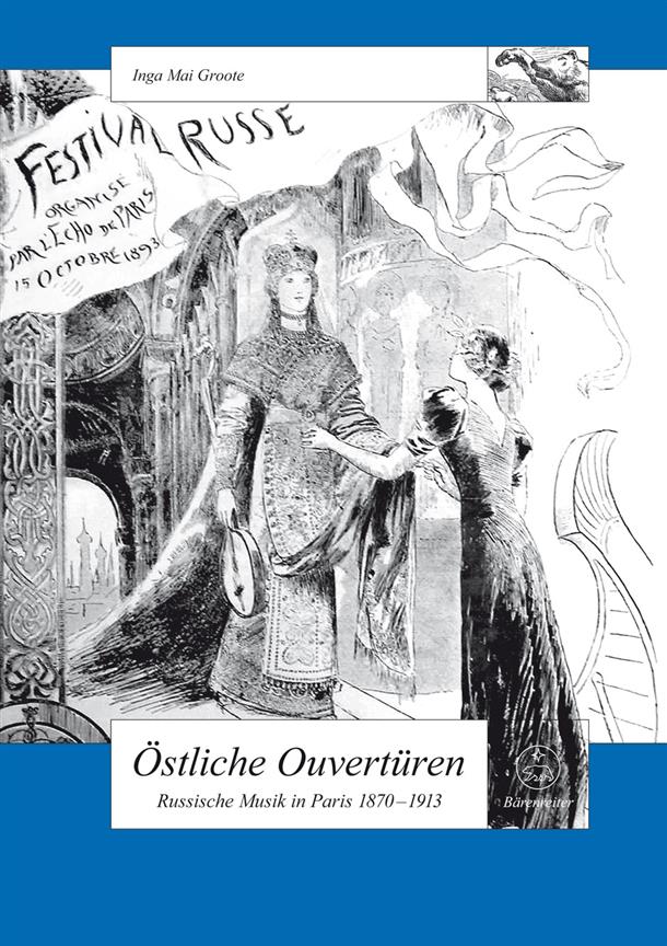 Östliche Ouvertüren : Russian music in Paris 1870-1913
