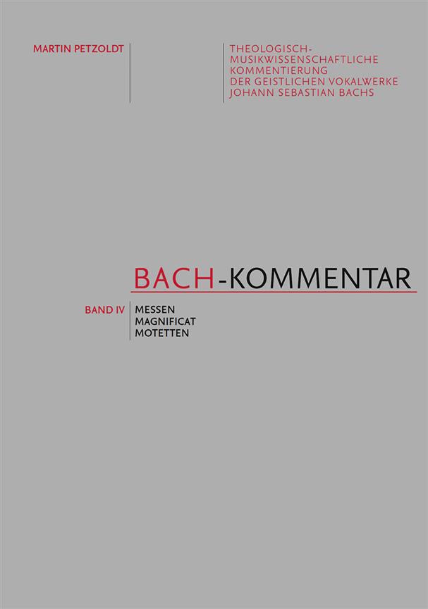 Bach-Kommentar, Volume IV : Messen, Magnificat, Motetten