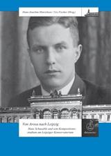 Von Arosa nach Leipzig : Hans Schaeuble and his study of composition at the Leipzig conservatory
