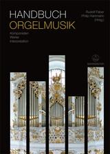 Handbuch Orgelmusik : Composers - Works - Interpretations