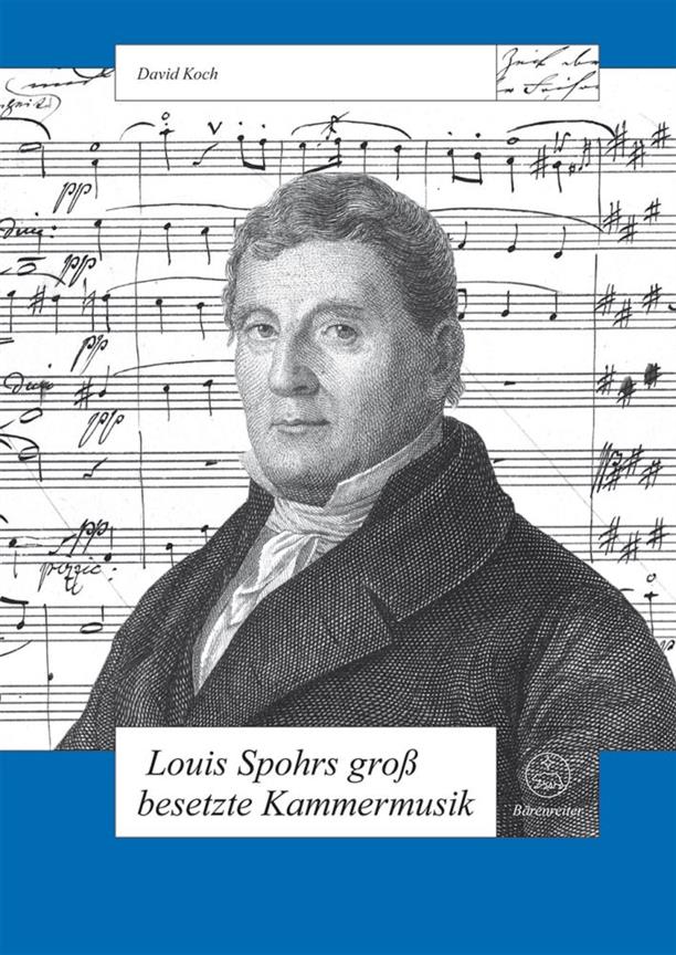Louis Spohrs grossbesetzte Kammermusik