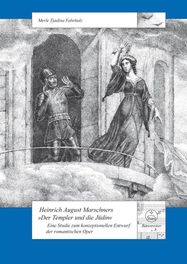 Heinrich August Marschners : Der Templer und die Jüdin