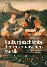Kulturgeschichte der europäischen Musik : Von den Anfängen bis zur Gegenwart
