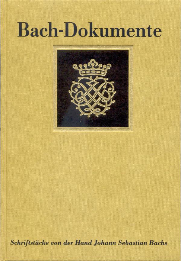 Schriftstuecke von der Hand Johann Sebastian Bachs : Bach-Dokumente, Band 1