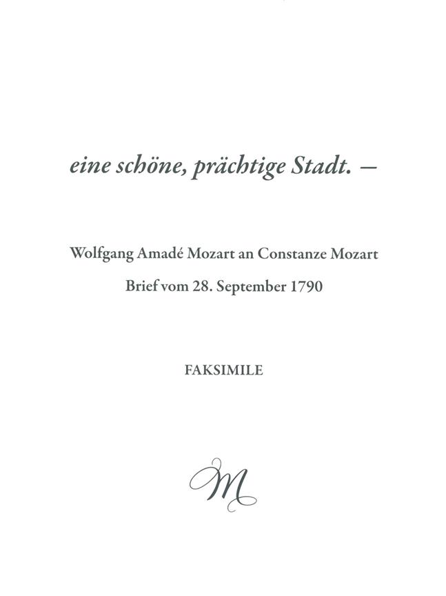 eine schöne, prächtige Stadt. – : Wolfgang Amadé Mozart an Constanze Mozart. Brief vom 28. September 1790