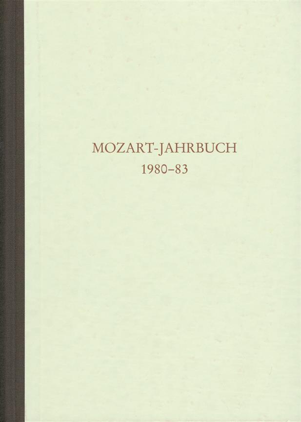 Mozart-Jahrbuch 1980/83 : Mozart im 19. Jahrhundert. Bericht über die Tagung 1980