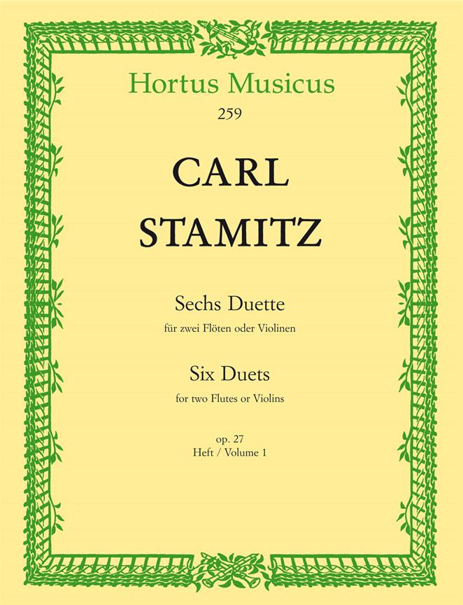 Six Duets - Sechs Duette Op. 27 Vol. 1 : For Two Flutes or Violins - für zwei Flöten oder Violinen