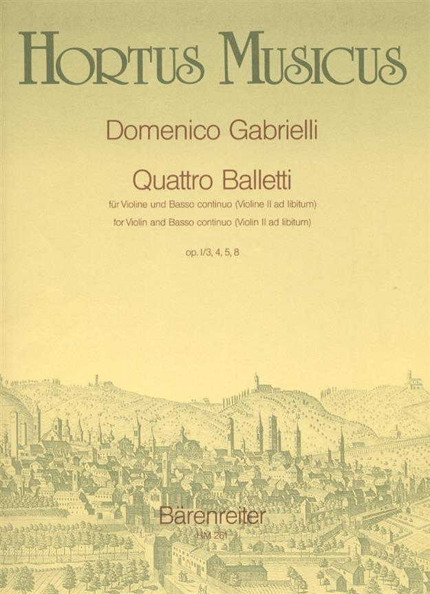 Quattro Balletti fur Violine und Basso continuo : 4 Kompositionen op.1 Nr. 3-5 und 8 mit 2. Violine ad lib.