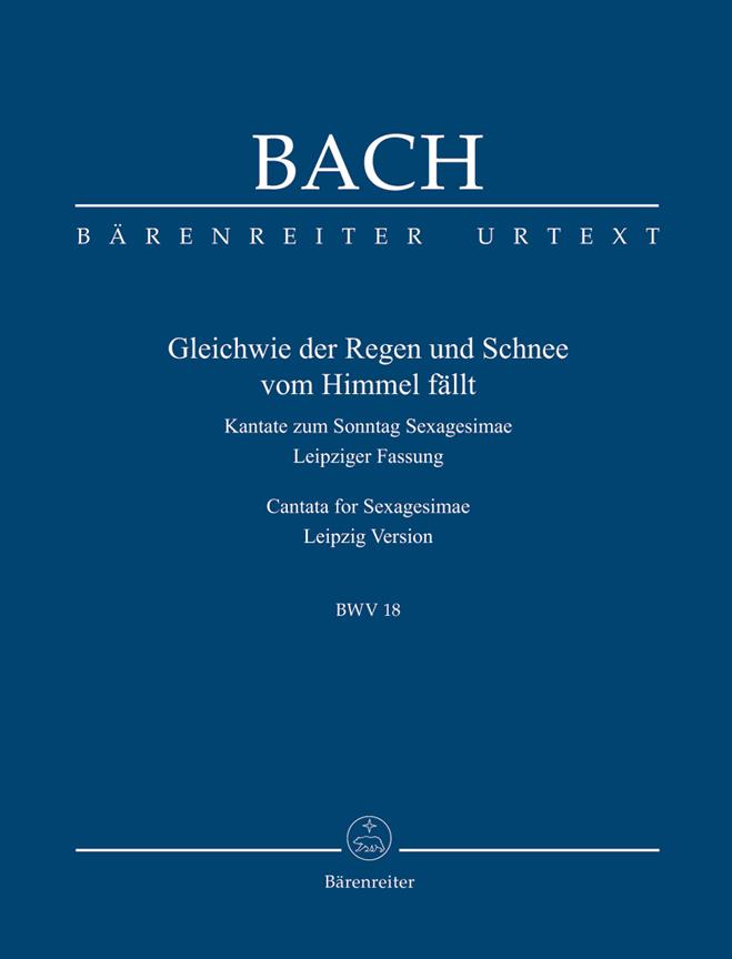 Cantata BWV 18 Gleichwie Der Regen Und Schnee : Cantata for Sunday Sexagesimae
