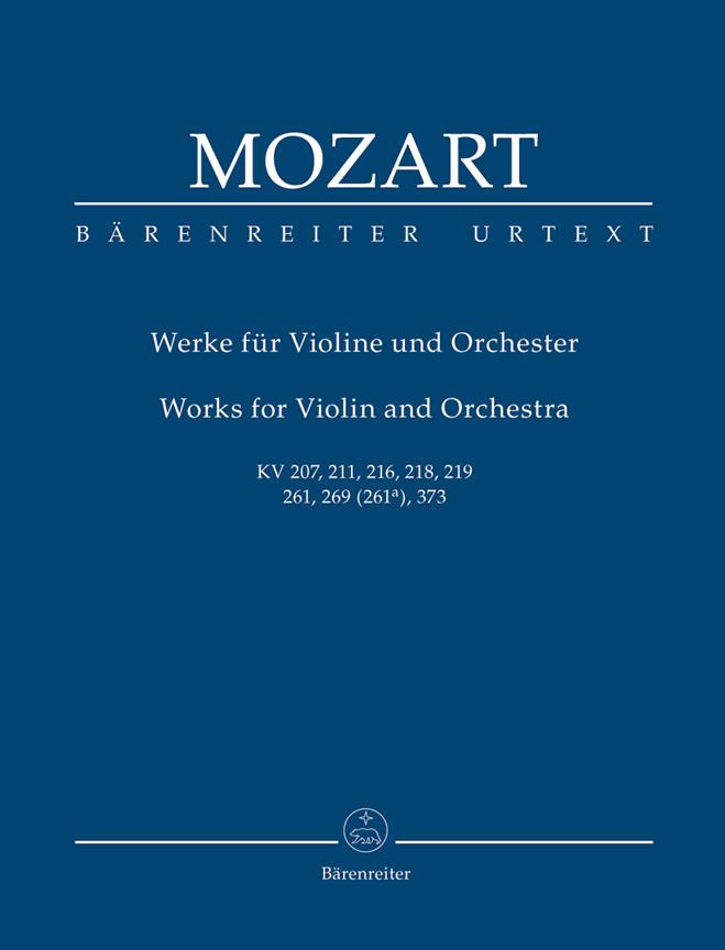 Works for Violin and Orchestra : KV 207, 211, 216, 218, 219, 261, 269 (261a), 373