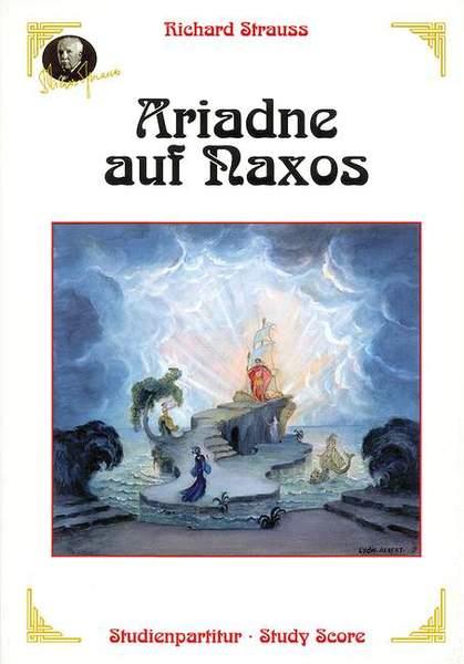Ariadne auf Naxos Op. 60 : Oper in einem Aufzug nebst einem Vorspiel