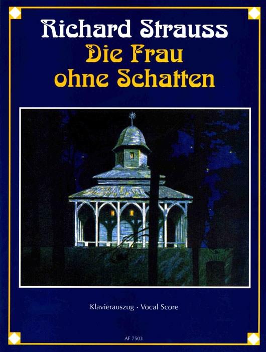 Die Frau ohne Schatten Op. 65 : Oper in 3 Akten