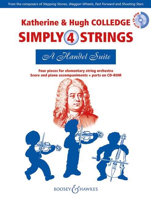 Simply 4 Strings: A Handel Suite : Four pieces for elementary string orchestra