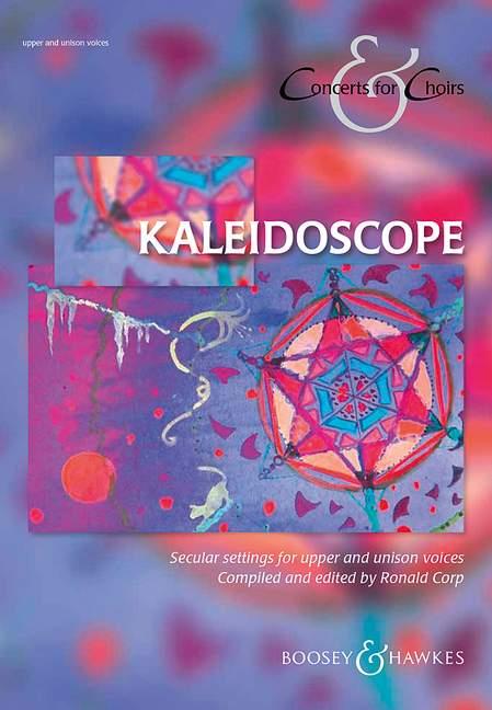 Kaleidoscope : Secular settings for upper and unison voices