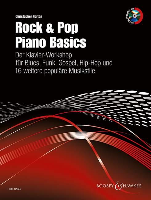 Rock & Pop Piano Basics : Der Klavier-Workshop für Blues, Funk, Gospel, Hip-Hop und 16 weitere populäre Musikstile