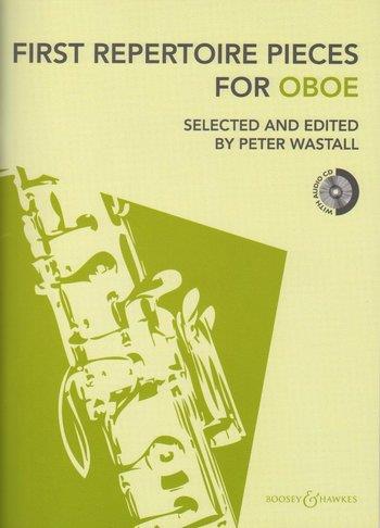 First Repertoire Pieces for Oboe : 21 Pieces, with a CD of Piano Accompaniments and Backing Tracks