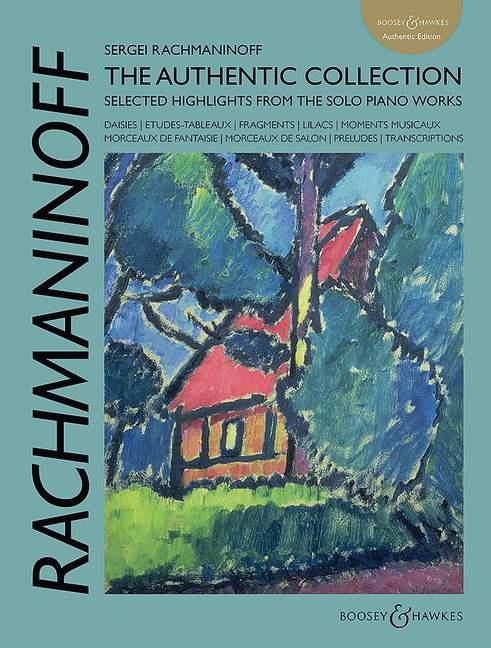 Rachmaninoff: The Authentic Collection : Selected Highlights from the Solo Piano Works