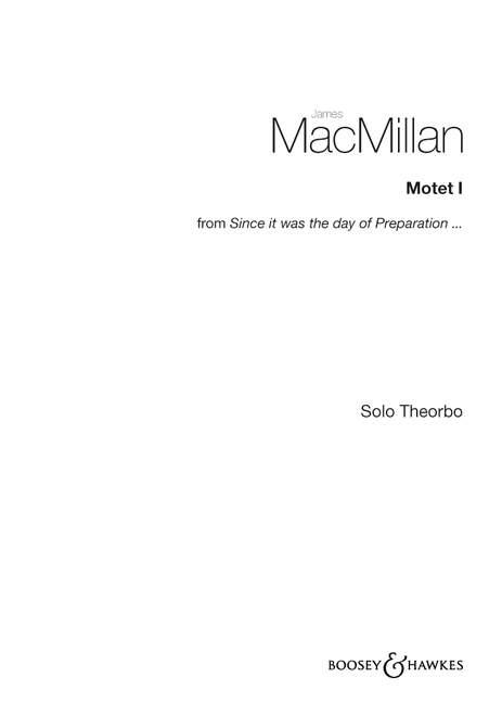 Motet I : Instrumental solo from Since it was the day of Preparation