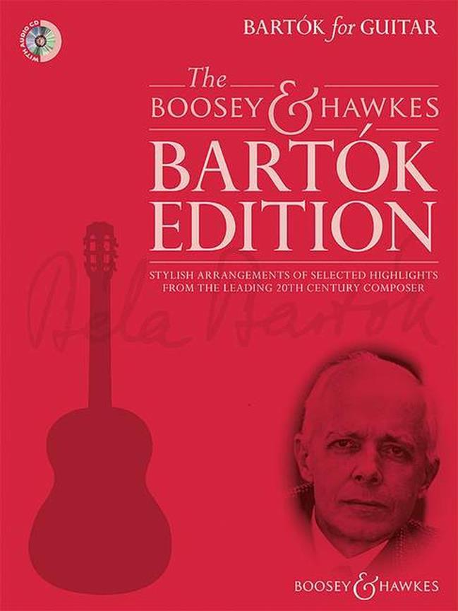 Bartók For Guitar : Stylish Arrangements Of Selected Highlights From The Leading 20Th Century Composer